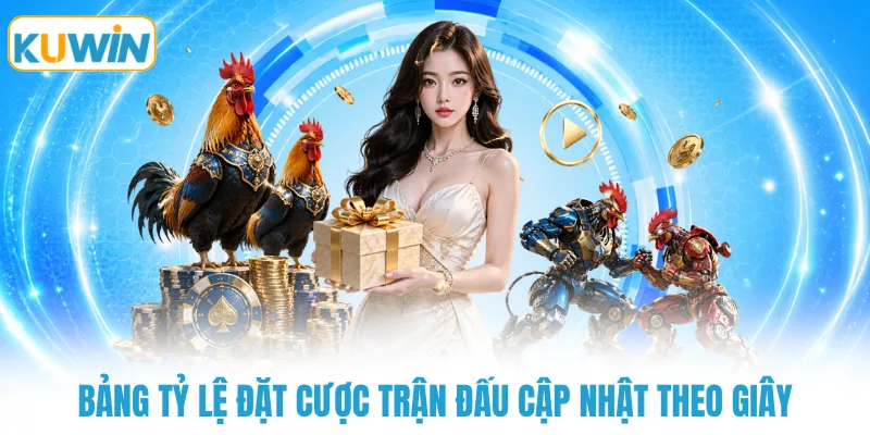 bang ty le dat cuoc tran dau cap nhat theo giay Bảng tỷ lệ đặt cược trận đấu cập nhật theo giây