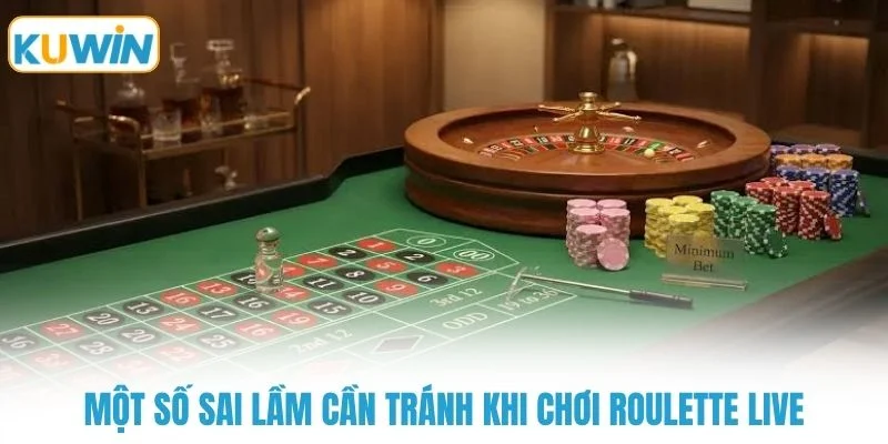 mot so sai lam can tranh khi choi roulette live Một số sai lầm cần tránh khi chơi roulette live