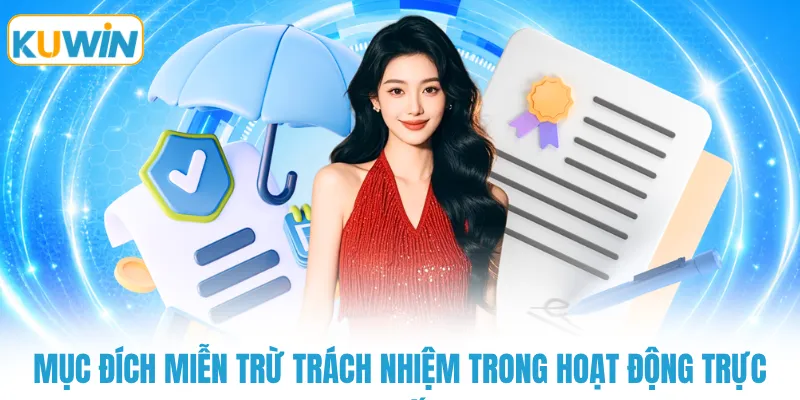 Mục đích miễn trừ trách nhiệm trong hoạt động trực tuyến
