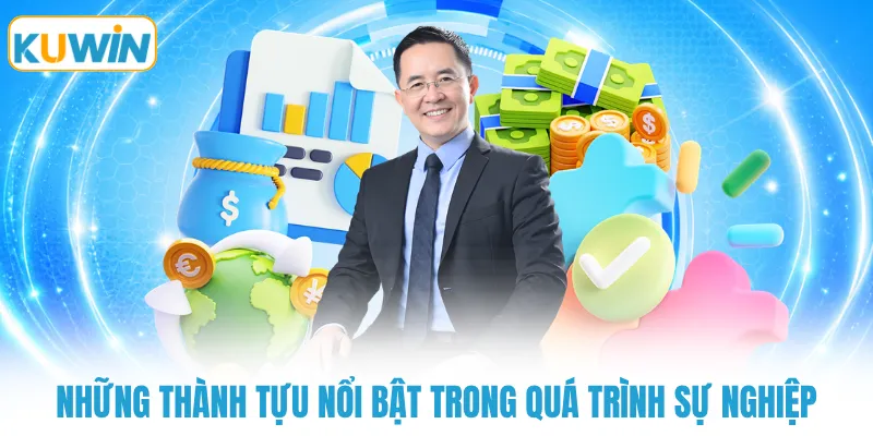 nhung thanh tuu noi bat trong qua trinh su nghiep Những thành tựu nổi bật trong quá trình sự nghiệp